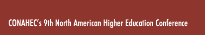 CONAHEC’s 9th North American Higher Education Conference